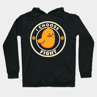 I Choose Fight Funny Bird by Tobe Fonseca Hoodie